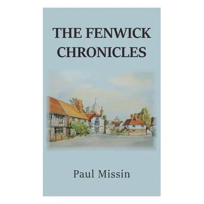 "The Fenwick Chronicles" - "" ("Missin Paul")