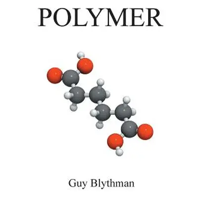 "Polymer" - "" ("Blythman Guy")