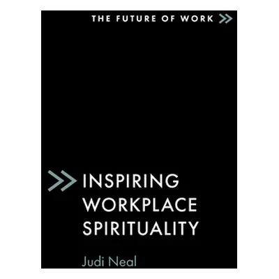 "Inspiring Workplace Spirituality" - "" ("Neal Judi")