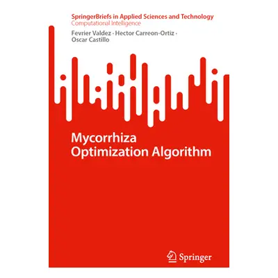 "Mycorrhiza Optimization Algorithm" - "" ("Valdez Fevrier")