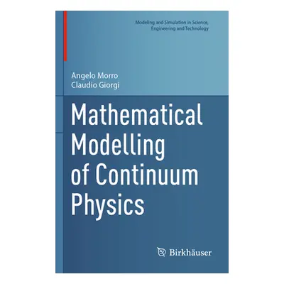 "Mathematical Modelling of Continuum Physics" - "" ("Morro Angelo")