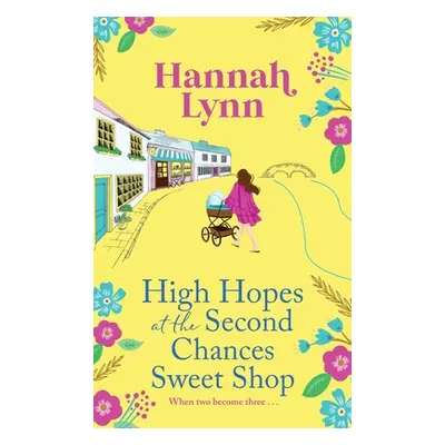 "High Hopes at the Second Chances Sweet Shop" - "" ("Lynn Hannah")