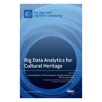 "Big Data Analytics for Cultural Heritage" - "" ("Wallace Manolis")