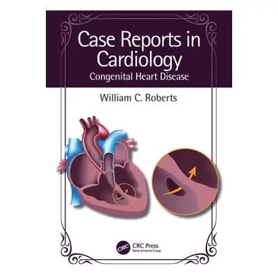 "Case Reports in Cardiology: Congenital Heart Disease" - "" ("Roberts William C.")