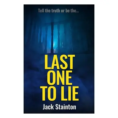 "Last One To Lie" - "" ("Stainton Jack")