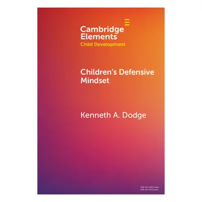 "Children's Defensive Mindset" - "" ("Dodge Kenneth A.")