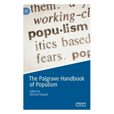 "The Palgrave Handbook of Populism" - "" ("Oswald Michael")