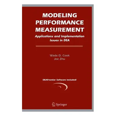 "Modeling Performance Measurement: Applications and Implementation Issues in Dea" - "" ("Cook Wa