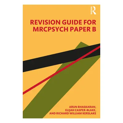 "Revision Guide for Mrcpsych Paper B" - "" ("Bhaskaran Arun")