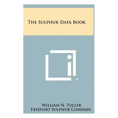 "The Sulphur Data Book" - "" ("Tuller William N.")