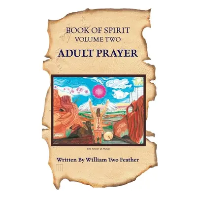 "Book of Spirit Volume 2" - "" ("Feather William Two")