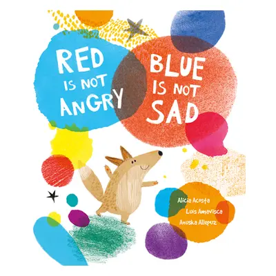 "Red Is Not Angry, Blue Is Not Sad" - "" ("Amavisca Luis")