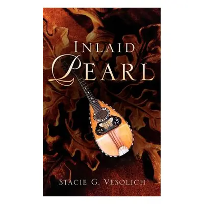 "Inlaid Pearl" - "" ("Vesolich Stacie G.")