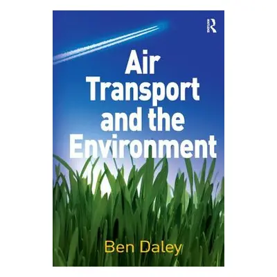 "Air Transport and the Environment" - "" ("Daley Ben")