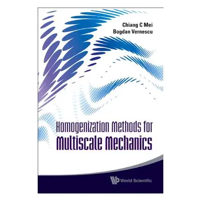 "Homogenization Methods for Multiscale Mechanics" - "" ("Mei Chiang C.")