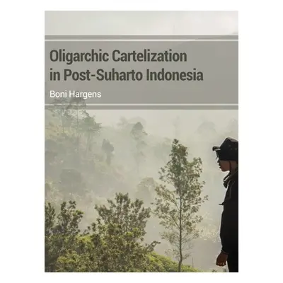 "Oligarchic Cartelization in Post-Suharto Indonesia" - "" ("Hargens Boni")