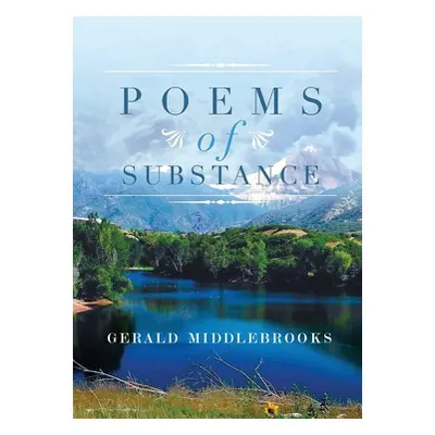 "Poems of Substance" - "" ("Middlebrooks Gerald")