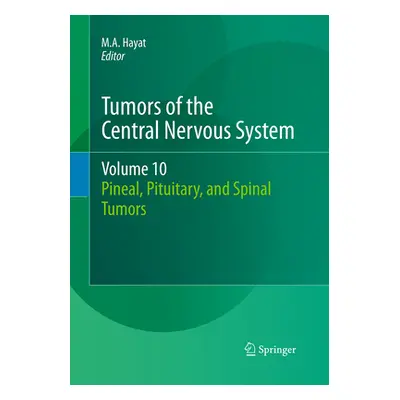 "Tumors of the Central Nervous System, Volume 10: Pineal, Pituitary, and Spinal Tumors" - "" ("H