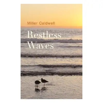 "Restless Waves" - "" ("Caldwell Miller")