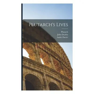 "Plutarch's Lives" - "" ("Plutarch")