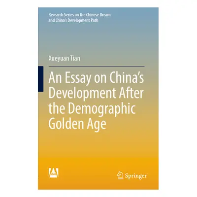 "An Essay on China's Development After the Demographic Golden Age" - "" ("Tian Xueyuan")