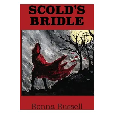 "Scold's Bridle" - "" ("Russell Ronna")