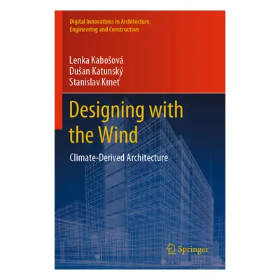 "Designing with the Wind: Climate-Derived Architecture" - "" ("Kabosov Lenka")