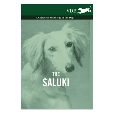 "The Saluki - A Complete Anthology of the Dog" - "" ("Various")