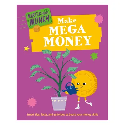 "Master Your Money: Make Mega Money" - "" ("Howell Izzi")