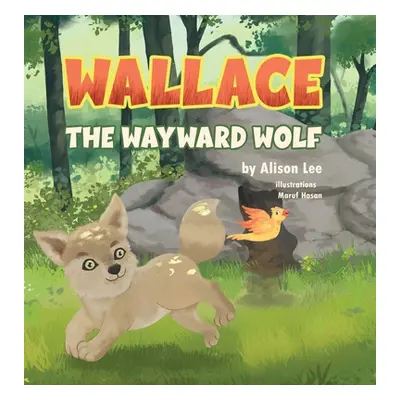 "Wallace the Wayward Wolf" - "" ("Lee Alison")