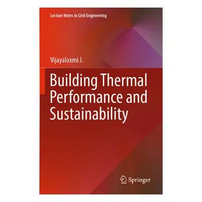 "Building Thermal Performance and Sustainability" - "" ("J Vijayalaxmi")