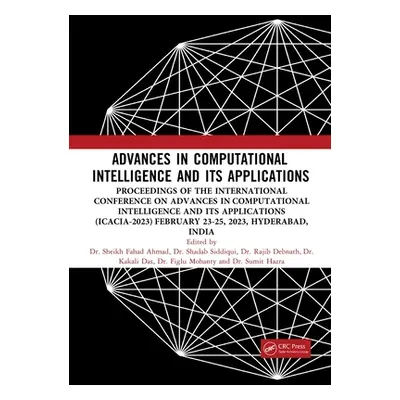 "Advances in Computational Intelligence and Its Applications" - "" ("Ahmad Sheikh Fahad")