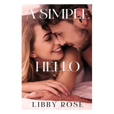 "A Simple Hello" - "" ("Rose Libby")