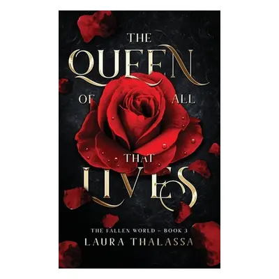 "Queen of All That Lives (Hardcover)" - "" ("Thalassa Laura")