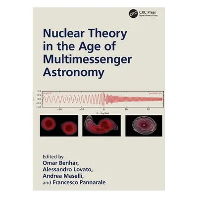 "Nuclear Theory in the Age of Multimessenger Astronomy" - "" ("Benhar Omar")