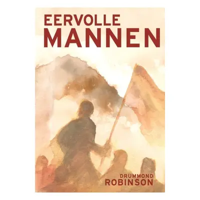 "Eervolle Mannen" - "" ("Robinson Drummond")