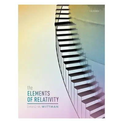 "The Elements of Relativity" - "" ("Wittman David M.")