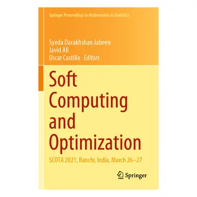 "Soft Computing and Optimization: Scota 2021, Ranchi, India, March 26-27" - "" ("Jabeen Syeda Da