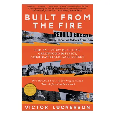 "Built from the Fire: The Epic Story of Tulsa's Greenwood District, America's Black Wall Street"