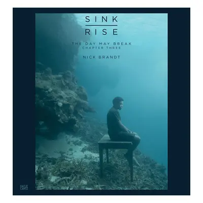 "Nick Brandt: Sink / Rise, the Day May Break: Chapter Three" - "" ("Brandt Nick")