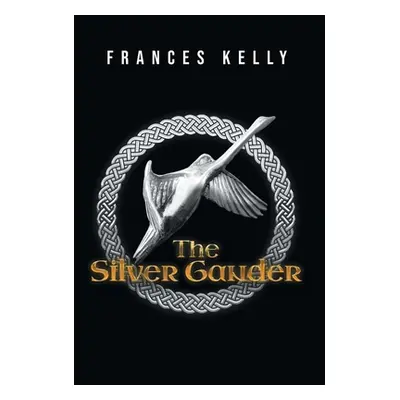 The Silver Gander (Kelly Frances)