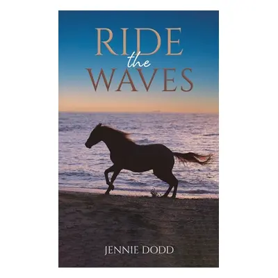 "Ride the Waves" - "" ("Dodd Jennie")