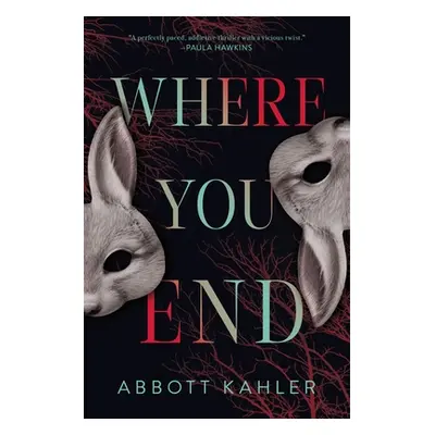 "Where You End" - "" ("Kahler Abbott")