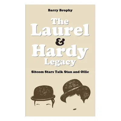 "The Laurel and Hardy Legacy: Sitcom Stars Talk Stan and Ollie" - "" ("Brophy Barry")