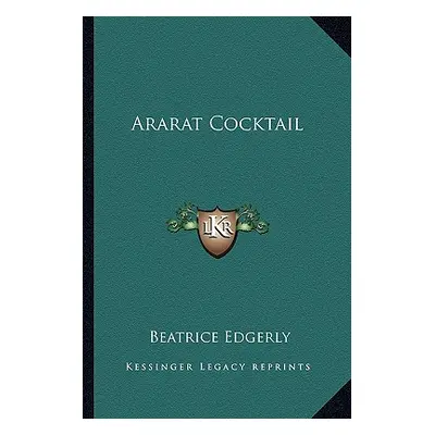 "Ararat Cocktail" - "" ("Edgerly Beatrice")