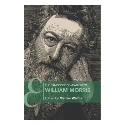 "The Cambridge Companion to William Morris" - "" ("Waithe Marcus")