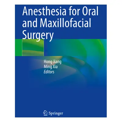 "Anesthesia for Oral and Maxillofacial Surgery" - "" ("Jiang Hong")