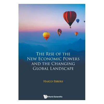 "The Rise of the New Economic Powers and the Changing Global Landscape" - "" ("Ebbers Haico")