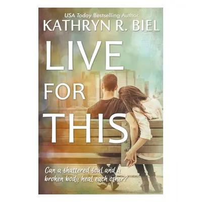 "Live for This" - "" ("Biel Kathryn R.")