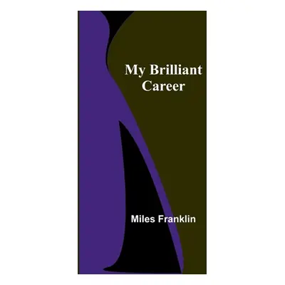 "My Brilliant Career" - "" ("Franklin Miles")